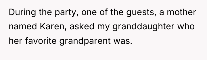 During the party, one of the guests, a mother named...