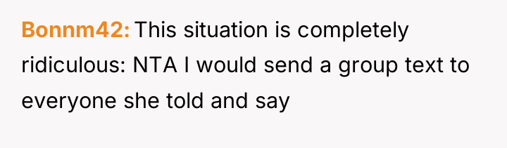 Bonnm42 This situation is completely ridiculous: NTA I would send...