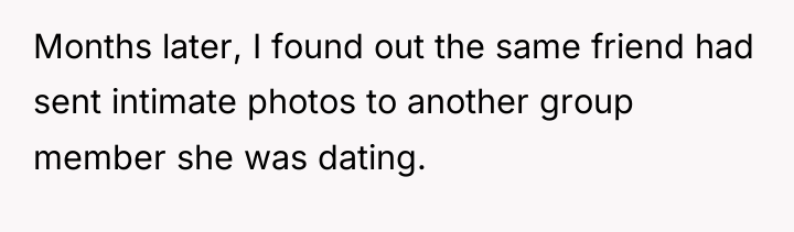 Months later, I found out the same friend had sent...