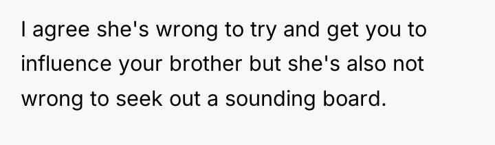 I agree she's wrong to try and get you to...