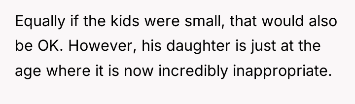 Equally if the kids were small, that would also be...