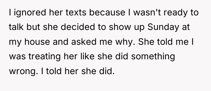 I ignored her texts because I wasn't ready to talk...