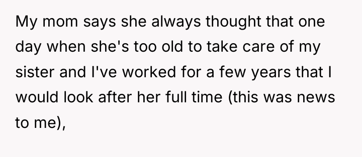 My mom says she always thought that one day when...