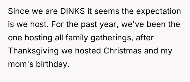 Since we are DINKS it seems the expectation is we...