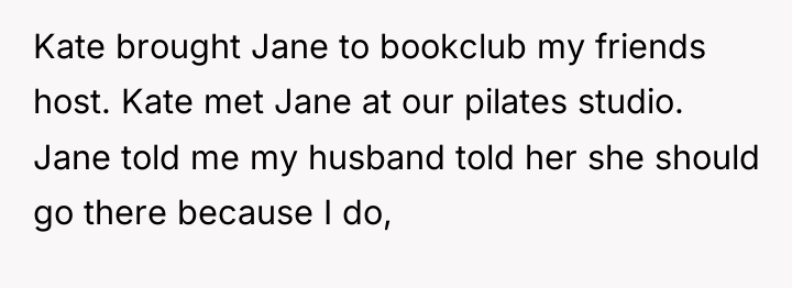 Kate brought Jane to bookclub my friends host. Kate met...