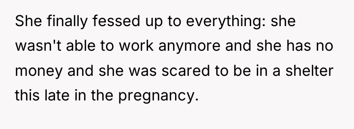 She finally fessed up to everything: she wasn't able to...