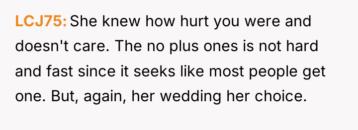 LCJ75 She knew how hurt you were and doesn't care....