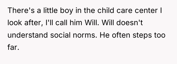 There's a little boy in the child care center I...