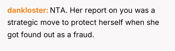 dankloster NTA. Her report on you was a strategic move...