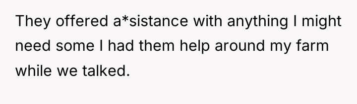 They offered a*sistance with anything I might need some I...