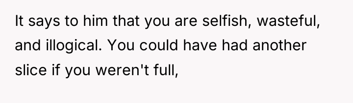 It says to him that you are selfish, wasteful, and...