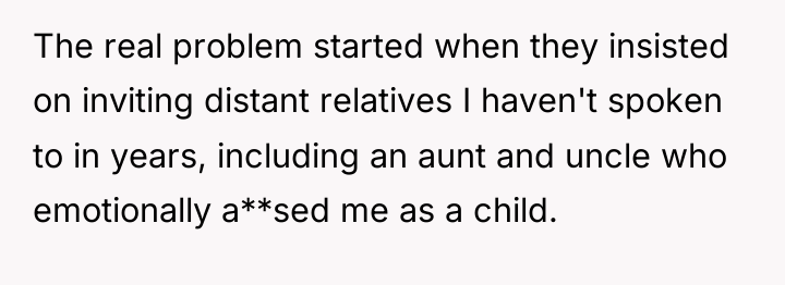 The real problem started when they insisted on inviting distant...