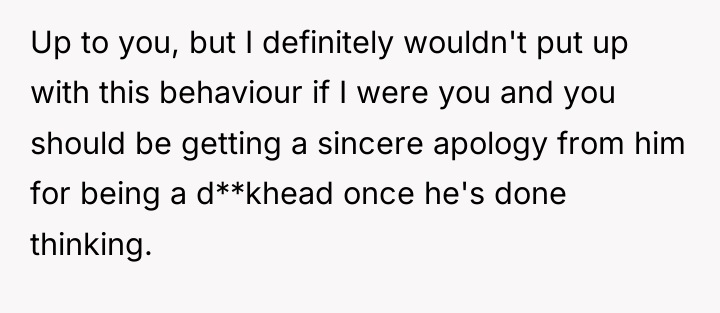 Up to you, but I definitely wouldn't put up with...