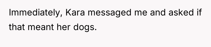 Immediately, Kara messaged me and asked if that meant her...