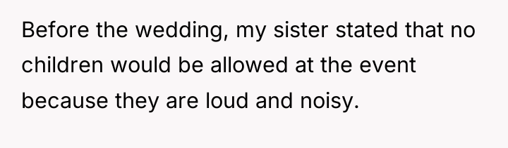 Before the wedding, my sister stated that no children would...