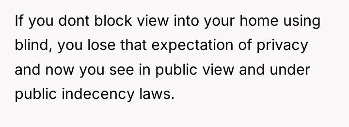 If you dont block view into your home using blind,...