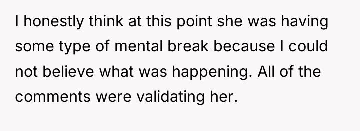 I honestly think at this point she was having some...