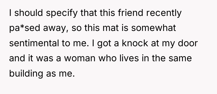 I should specify that this friend recently pa*sed away, so...