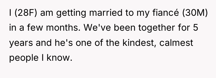 I (28F) am getting married to my fiancé (30M) in...