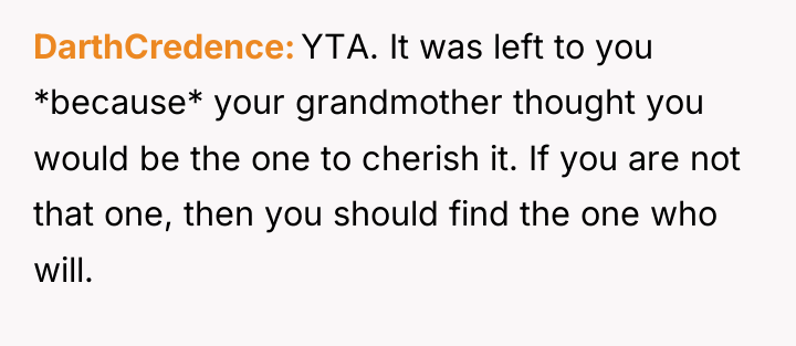 DarthCredence YTA. It was left to you *because* your grandmother...