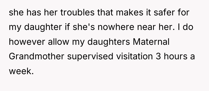 she has her troubles that makes it safer for my...