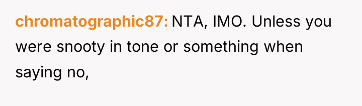 chromatographic87 NTA, IMO. Unless you were snooty in tone or...