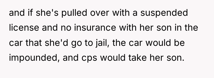 and if she's pulled over with a suspended license and...