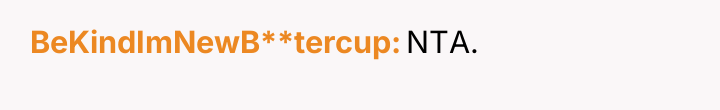 BeKindImNewB**tercup NTA.