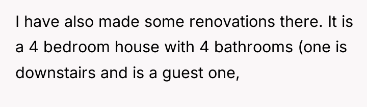 I have also made some renovations there. It is a...