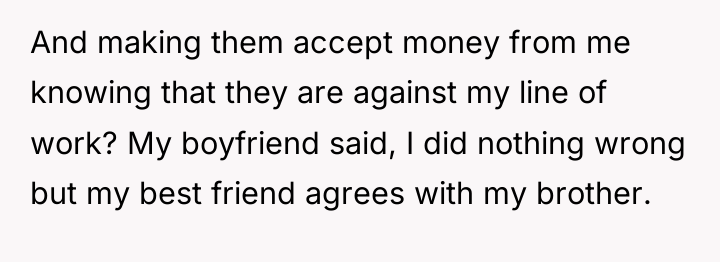 And making them accept money from me knowing that they...