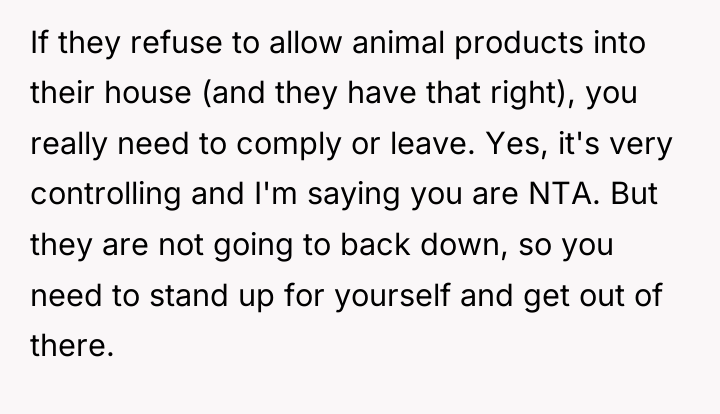 If they refuse to allow animal products into their house...