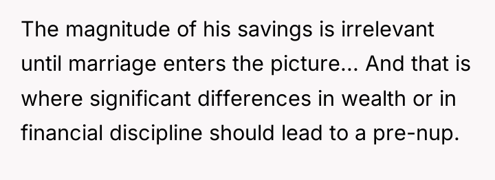 The magnitude of his savings is irrelevant until marriage enters...