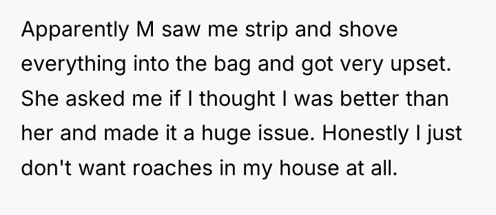 Apparently M saw me strip and shove everything into the...
