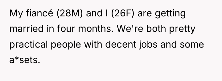 My fiancé (28M) and I (26F) are getting married in...