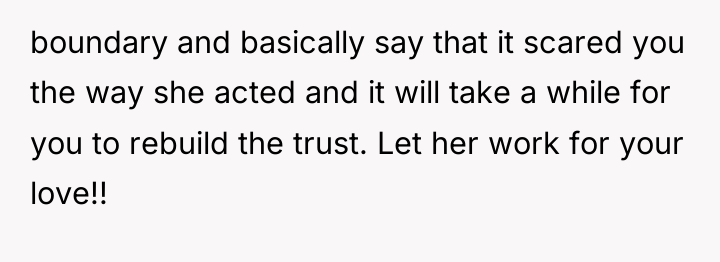 boundary and basically say that it scared you the way...