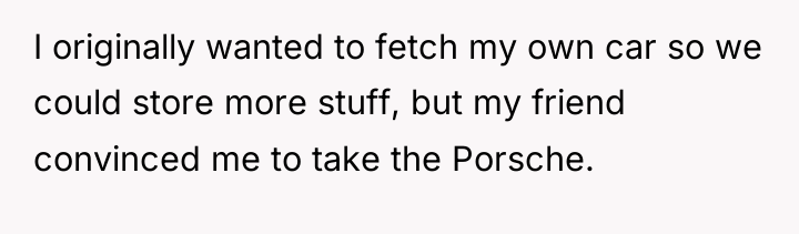 I originally wanted to fetch my own car so we...