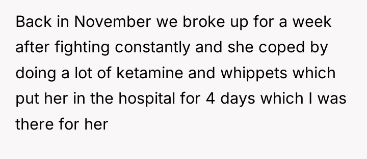 Back in November we broke up for a week after...