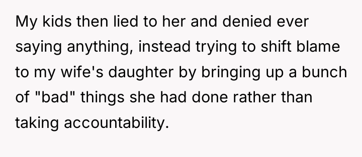 My kids then lied to her and denied ever saying...