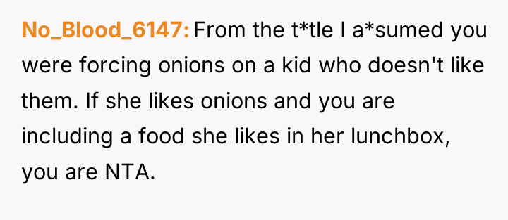 No_Blood_6147 From the t*tle I a*sumed you were forcing onions...