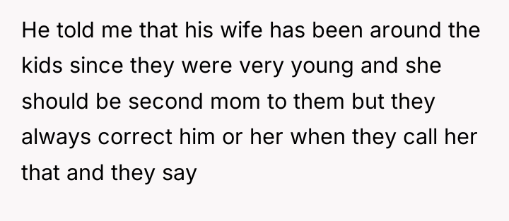 He told me that his wife has been around the...