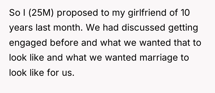 So I (25M) proposed to my girlfriend of 10 years...