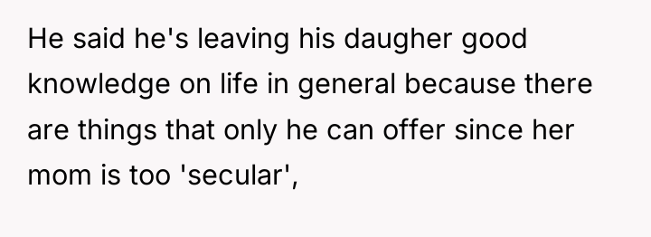 He said he's leaving his daugher good knowledge on life...