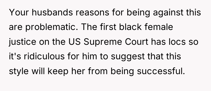 Your husbands reasons for being against this are problematic. The...