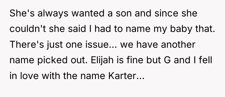 She's always wanted a son and since she couldn't she...