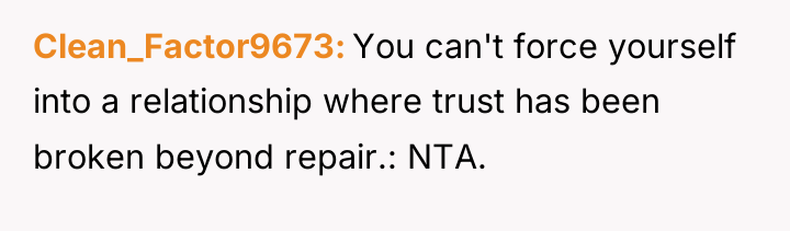 Clean_Factor9673 You can't force yourself into a relationship where trust...