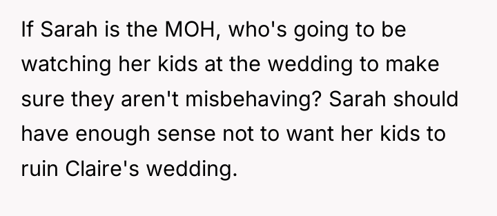 If Sarah is the MOH, who's going to be watching...