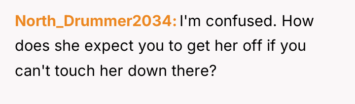 North_Drummer2034 I'm confused. How does she expect you to get...