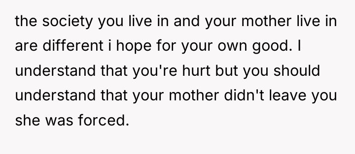 the society you live in and your mother live in...