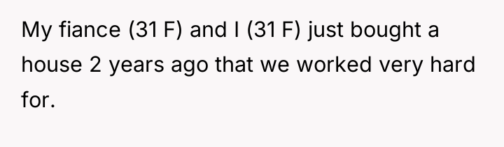 My fiance (31 F) and I (31 F) just bought...