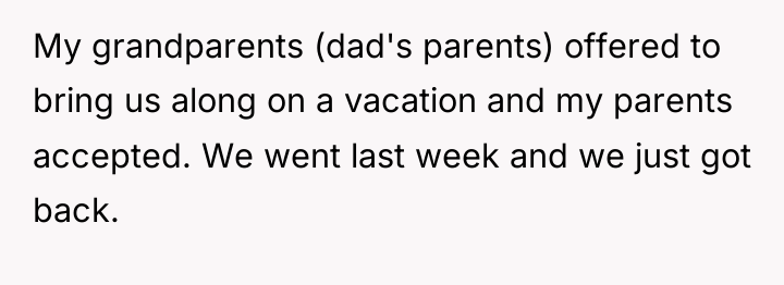 My grandparents (dad's parents) offered to bring us along on...